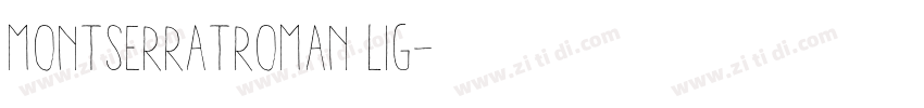 MontserratRoman lig字体转换